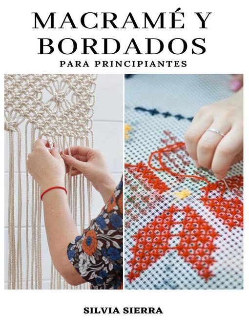 Title details for Macramé y bordados para principiantes by Silvia Sierra - Available